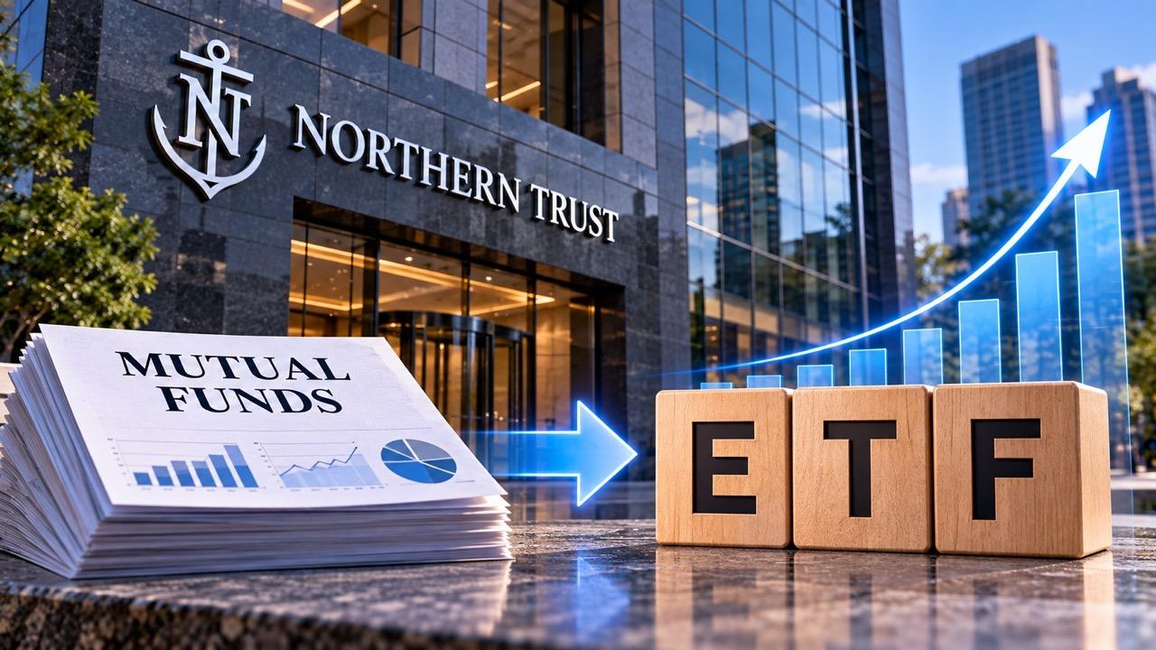 Northern Trust to Convert Six Mutual Funds Into ETFs in 2027, Here's The List